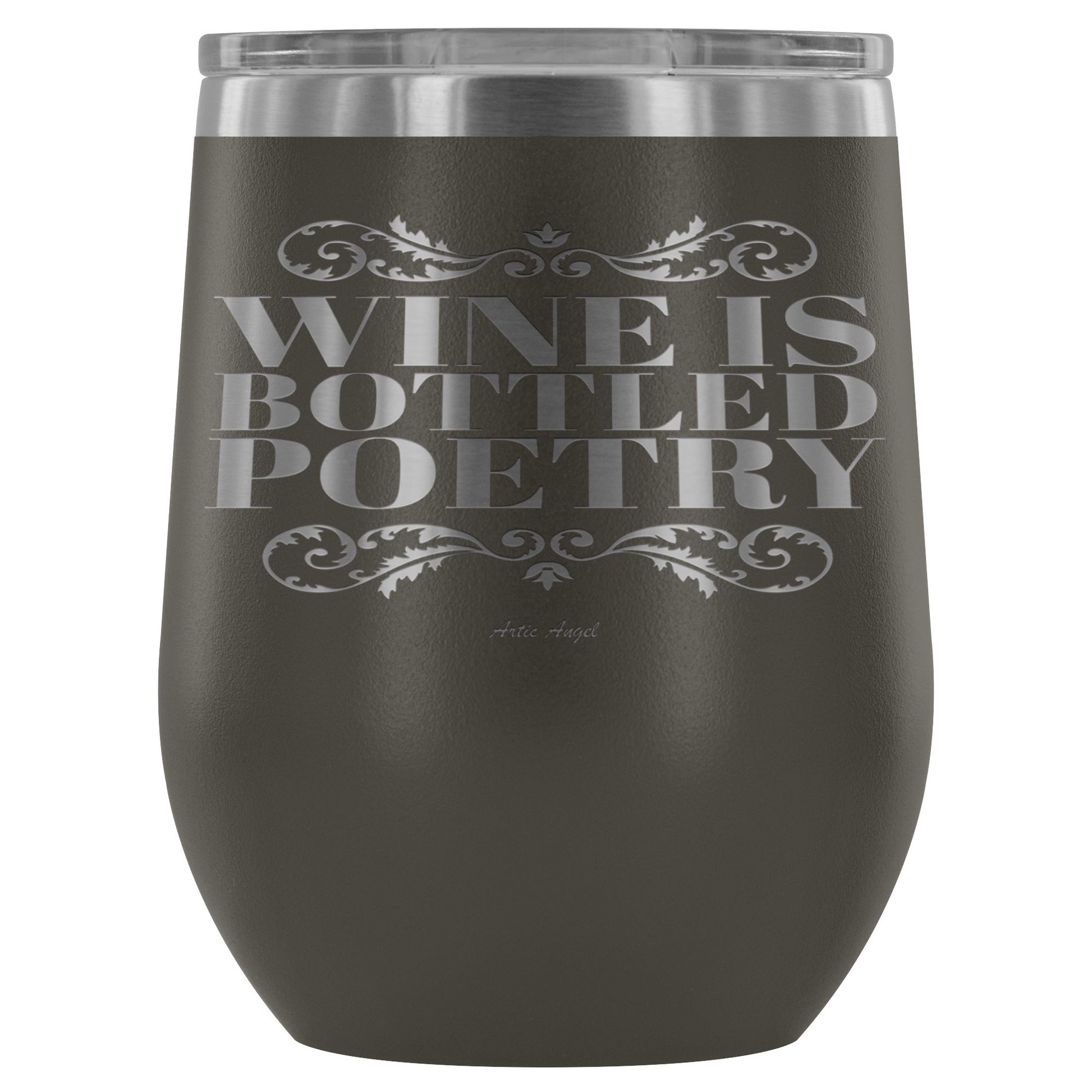 "Wine Is Bottled Poetry" - Stemless Wine Cup Wine Tumbler Pewter 