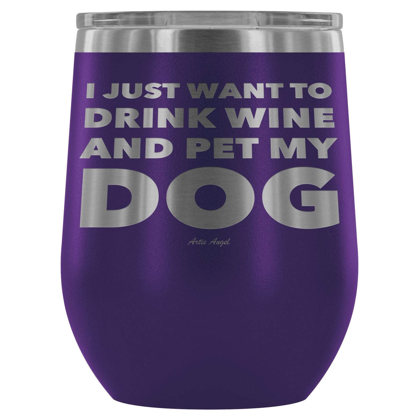"I Just Want To Drink Wine And Pet My Dog" - Stemless Wine Cup Wine Tumbler Purple 