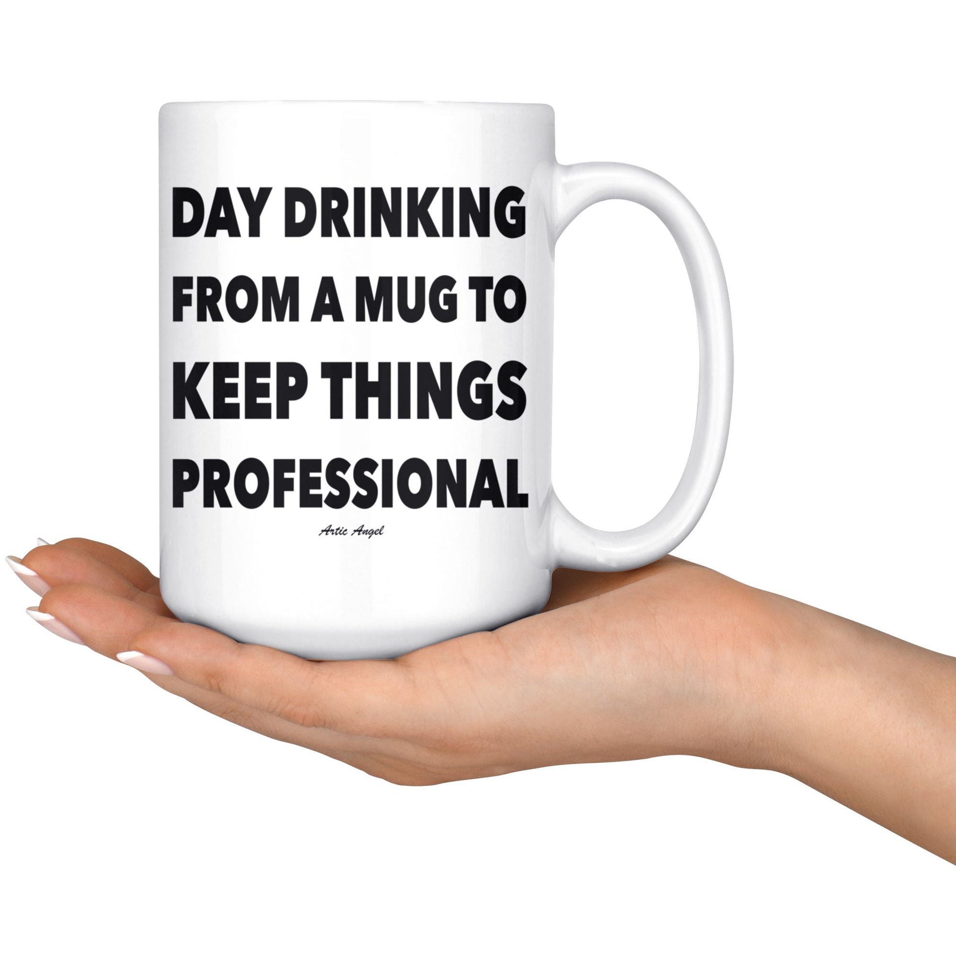 Funny "Day Drinking From A Mug To Keep Things Professional" - Coffee Mug Drinkware 