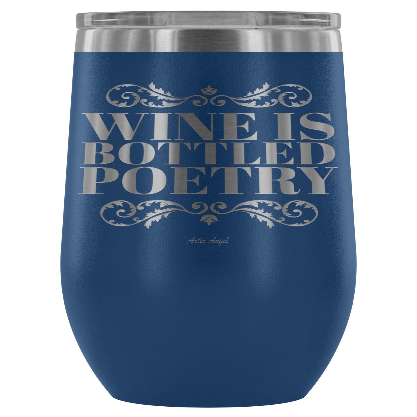 "Wine Is Bottled Poetry" - Stemless Wine Cup Wine Tumbler Blue 