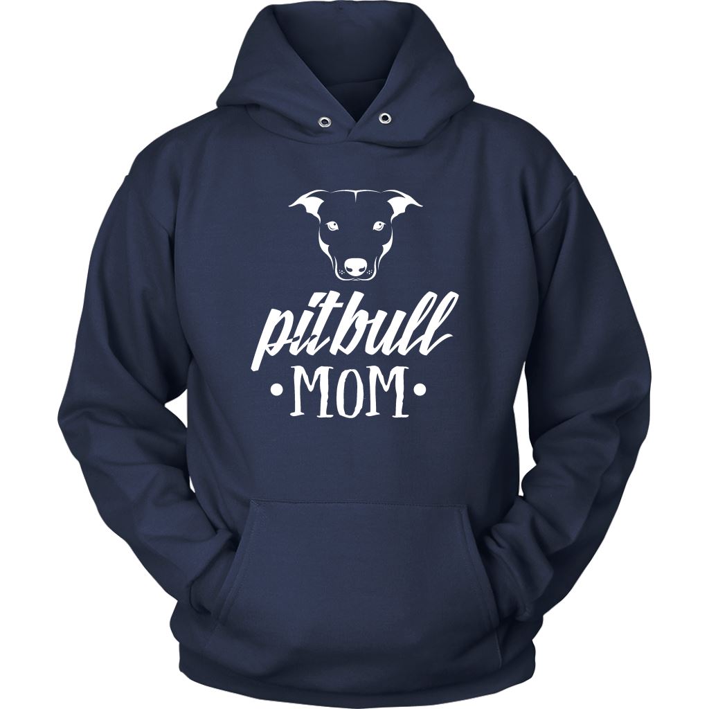"Pit Bull Mom - Because Bad Ass Dog Mom Isn't An Official Title" - Shirts and Hoodies T-shirt Unisex Hoodie Navy S