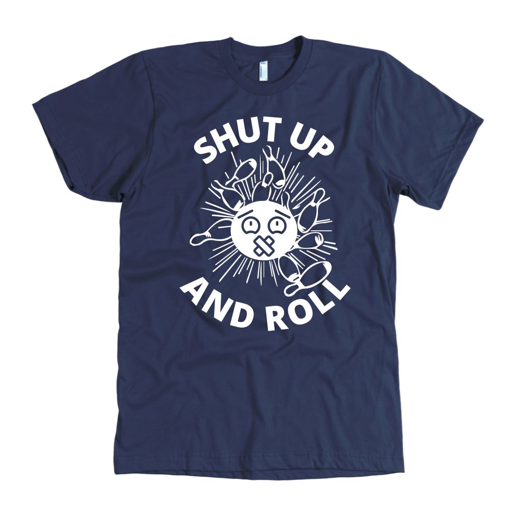 Shut Up and Roll - Bowling Shirt T-shirt American Apparel Mens Navy S
