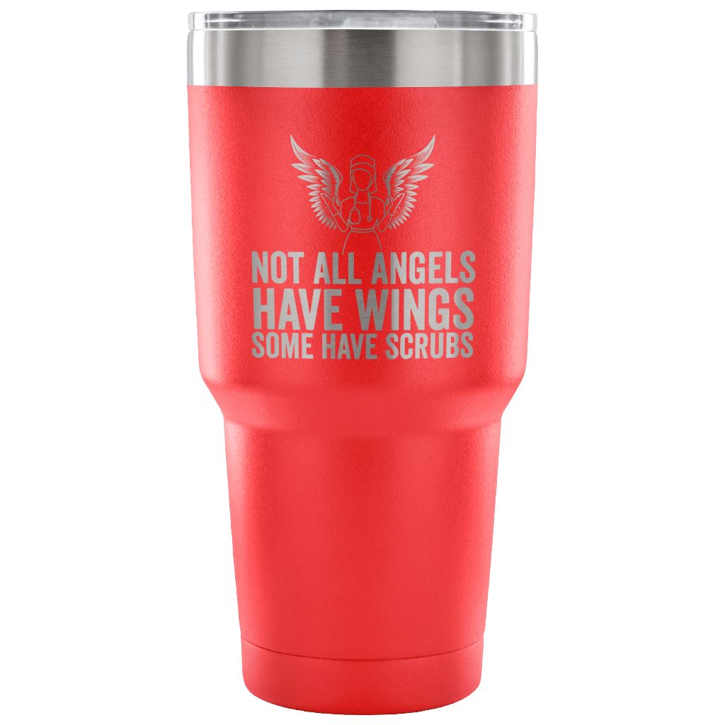 "Not All Angels Have Wings, Some Have Scrubs" - Stainless Steel Tumbler Tumblers 30 Ounce Vacuum Tumbler - Red 