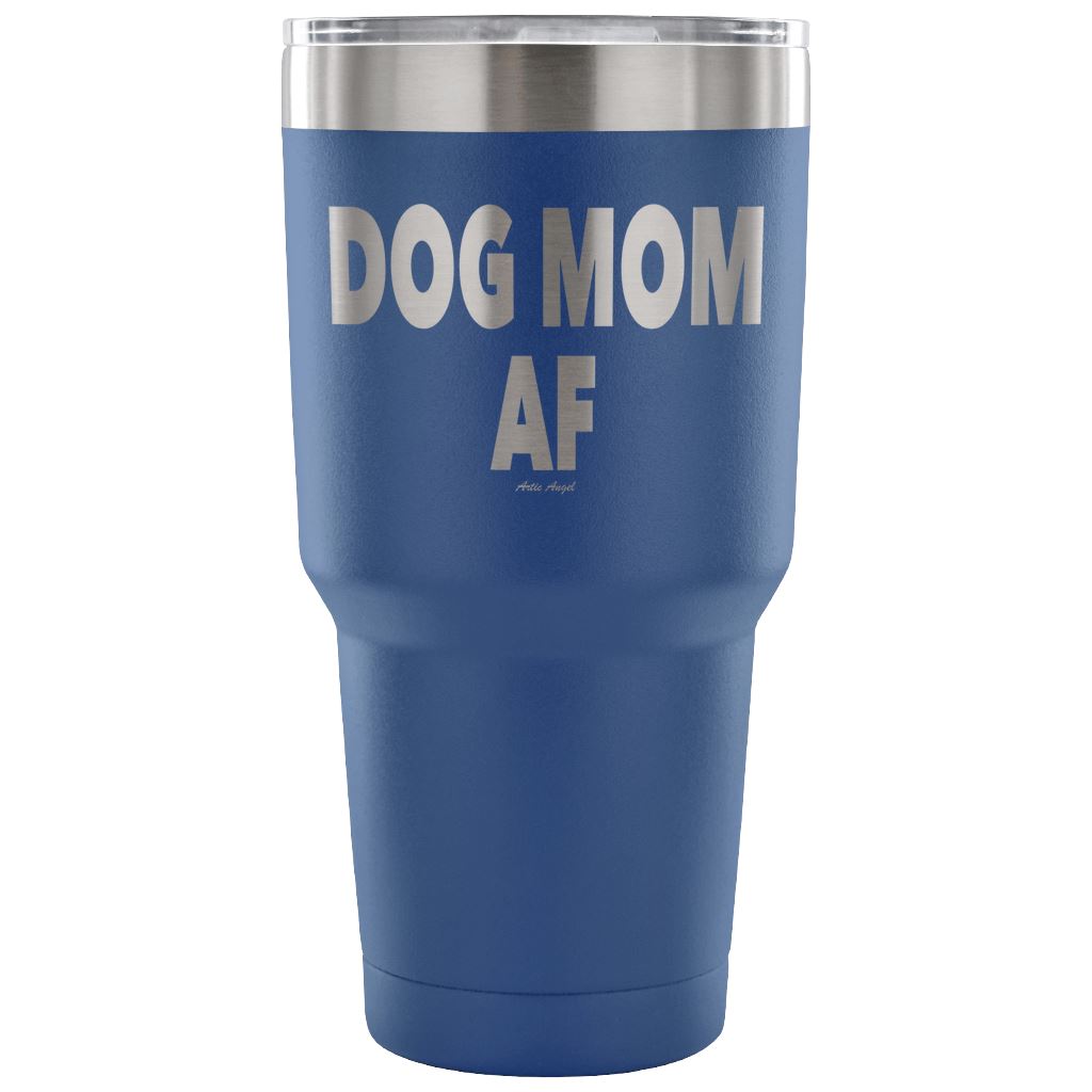 "Dog Mom AF" - Steel Tumbler Tumblers 30 Ounce Vacuum Tumbler - Blue 