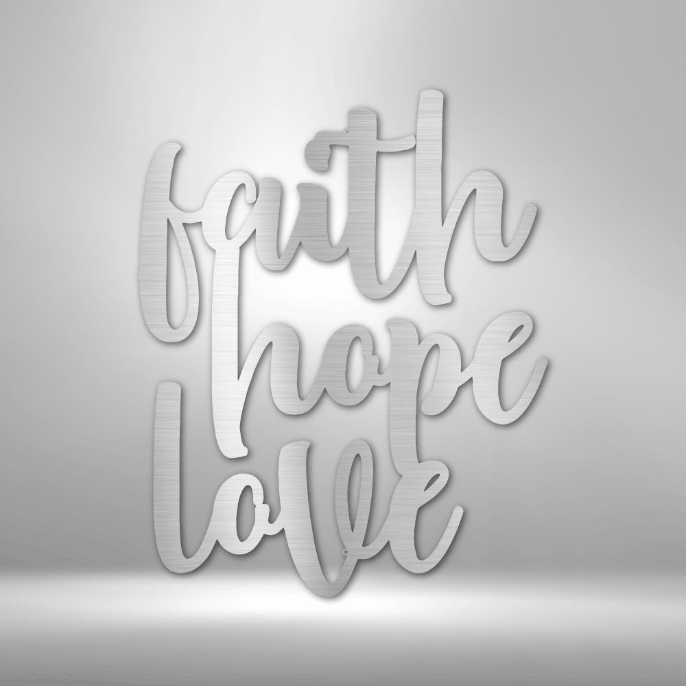Faith Hope Love Script - Steel Sign Christian Wall Decor Custom Silver 12" 