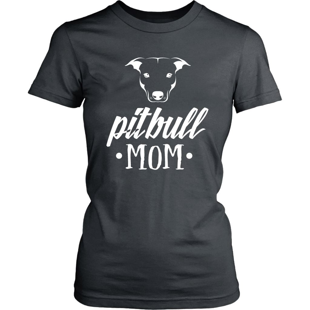 "Pit Bull Mom - Because Bad Ass Dog Mom Isn't An Official Title" - Shirts and Hoodies T-shirt District Womens Shirt Charcoal XS