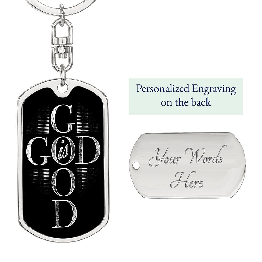 Inspirational "God Is Good" Keychain With Available Custom Engraving Jewelry Dog Tag with Swivel Keychain (Steel) Yes 