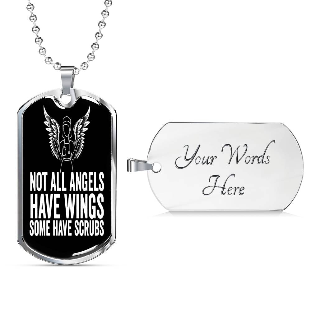 Customizable "Not All Angels Have Wings, Some Have Scrubs" - Dog Tag Necklace For Nurses Jewelry Military Chain (Silver) Yes 