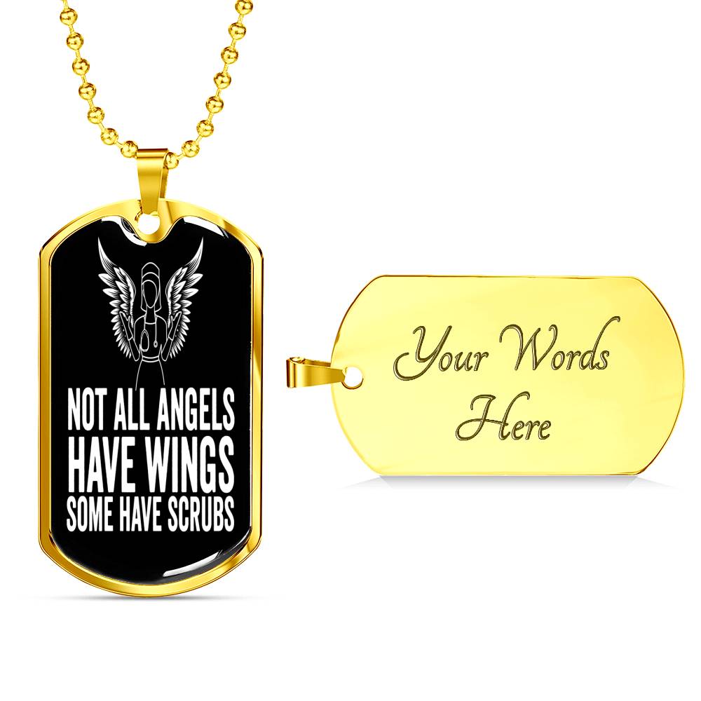 Customizable "Not All Angels Have Wings, Some Have Scrubs" - Dog Tag Necklace For Nurses Jewelry Military Chain (Gold) Yes 