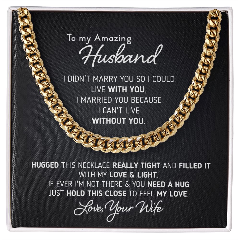 Gift for Husband "I Can't Live Without You" Necklace Jewelry 14K Gold Over Stainless Steel Cuban Link Chain Standard Box 