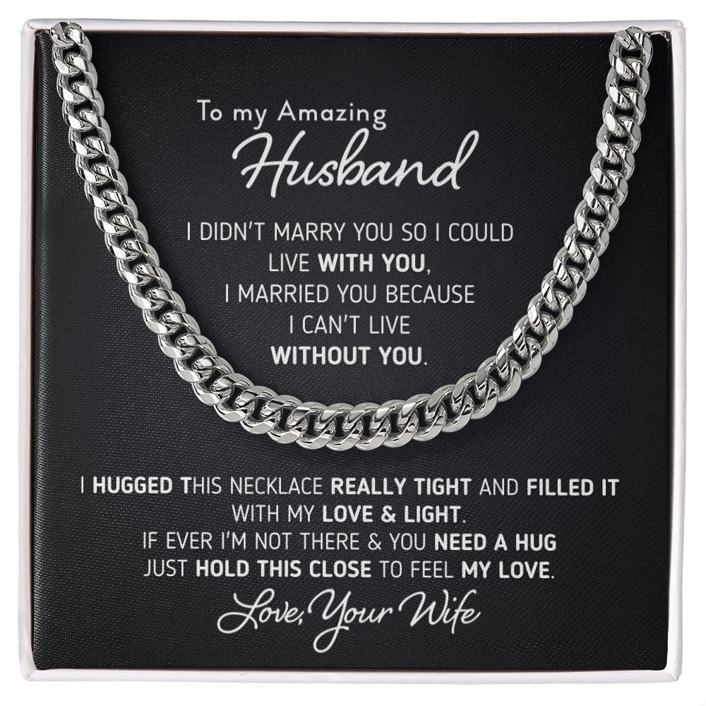 Gift for Husband "I Can't Live Without You" Necklace Jewelry Stainless Steel Cuban Link Chain Standard Box 