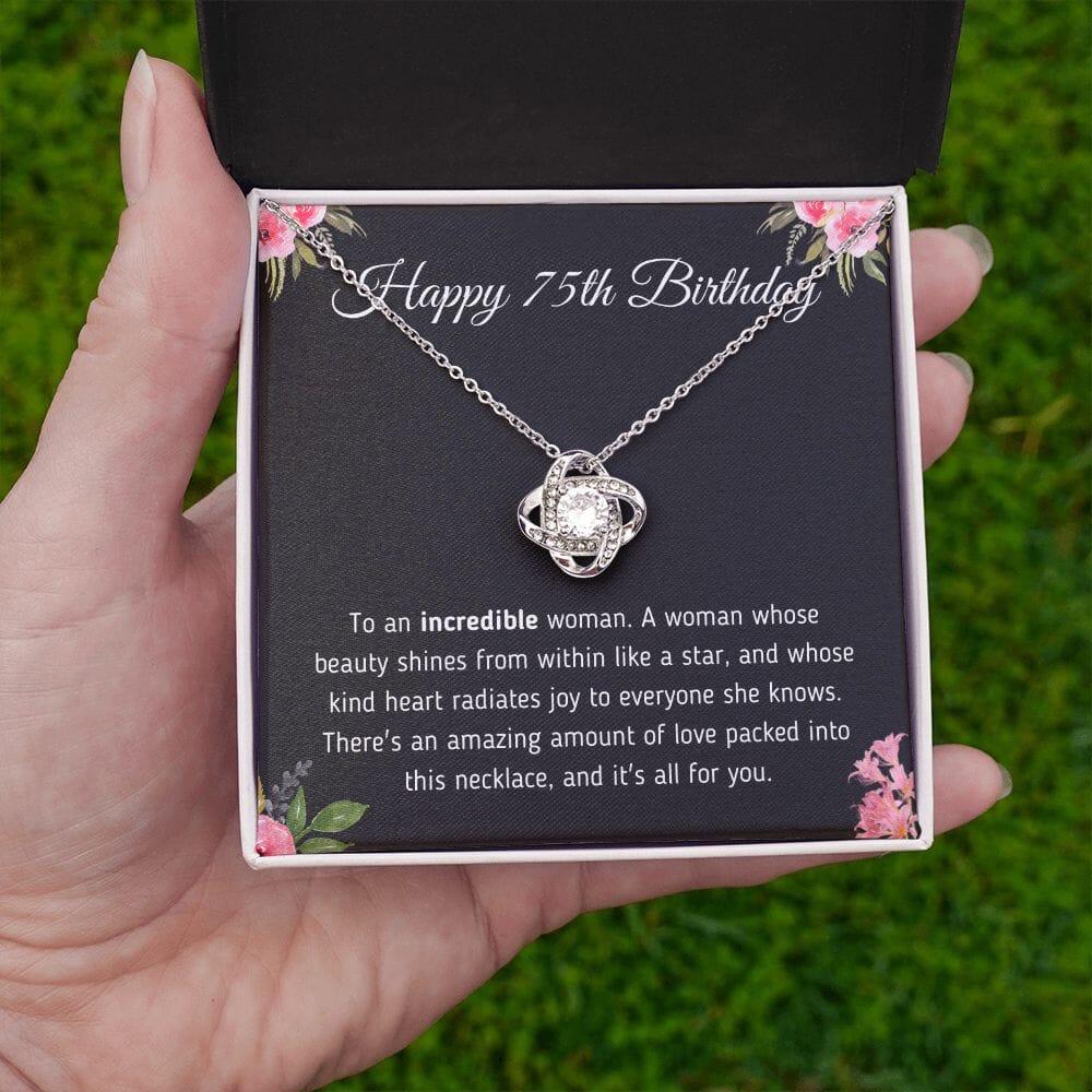 Beautiful "Happy 75th Birthday To An Incredible Woman" Knot Necklace Jewelry 