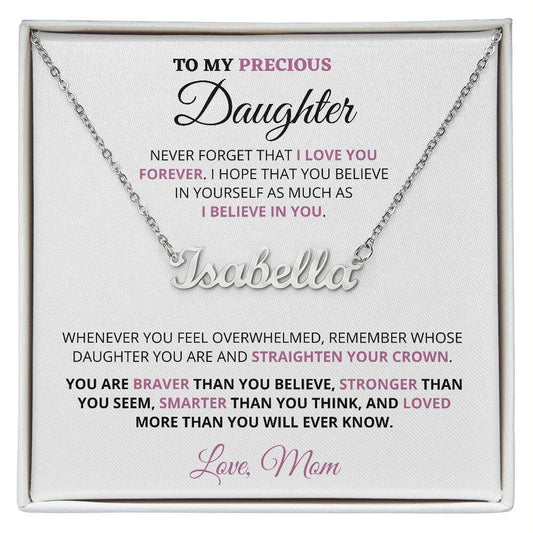 Custom Name Necklace Gift For Daughter "To My Precious Daughter - Never Forget That I Love You" Love Mom Jewelry Polished Stainless Steel Two-Toned Gift Box 