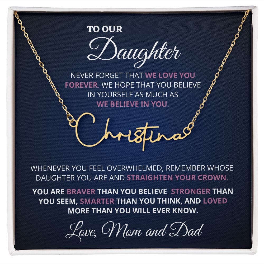 Custom Name Necklace Gift For Daughter "To Our Precious Daughter - Never Forget That We Love You" Love Mom and Dad Jewelry Gold Finish Over Stainless Steel Two-Toned Gift Box 
