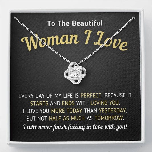 "To The Beautiful Woman I Love - Every Day Of My Life Is Perfect" Eternity Knot Necklace Jewelry Standard Box 
