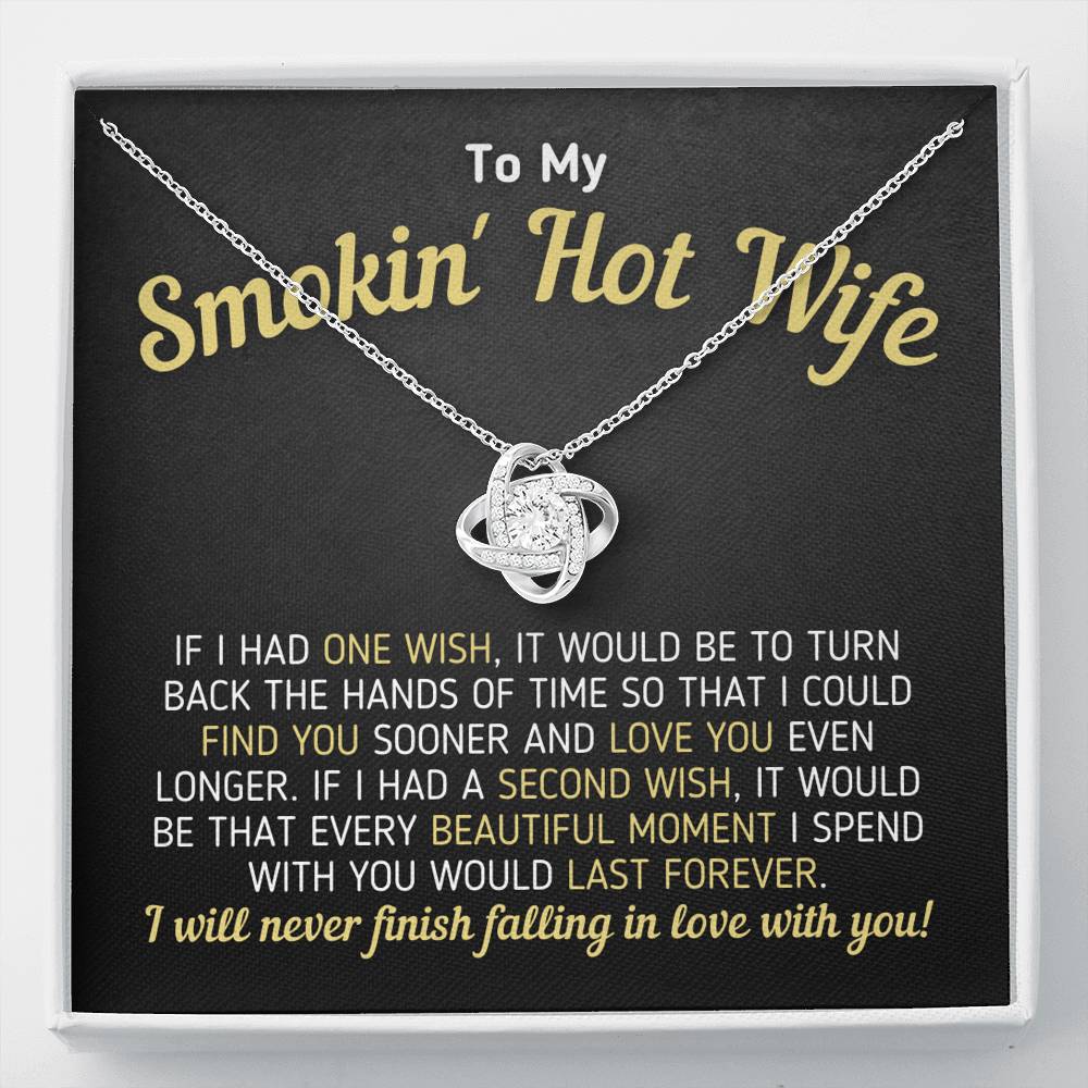 "To My Smokin' Hot Wife - Never Finish Falling" Knot Necklace (0060) Jewelry Standard Box 