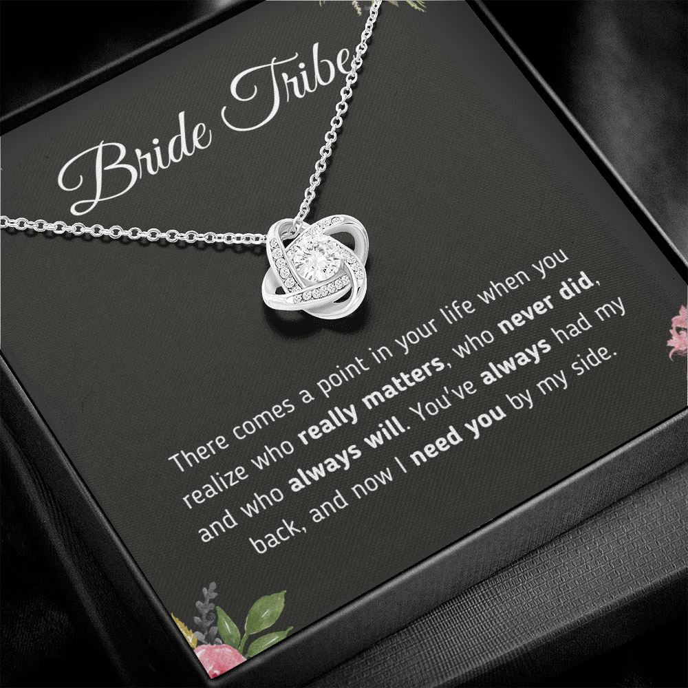 Gift for Bridesmaid - Bride Tribe - Need You By My Side Jewelry 