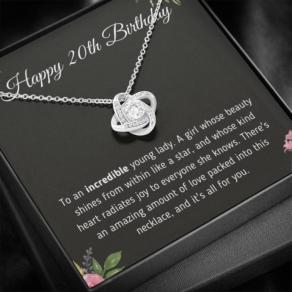Happy 20th Birthday Incredible Young Lady - Love Knot Necklace Jewelry 