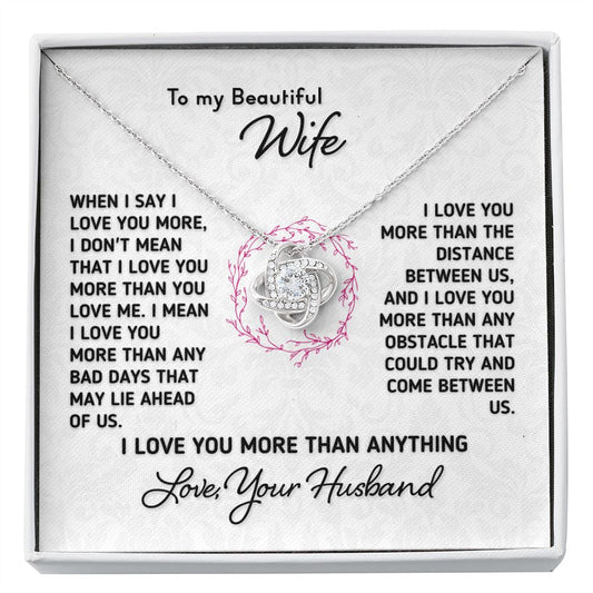To My Beautiful Wife - "I Love You More Than Anything" Knot Necklace Jewelry Two Toned Box 