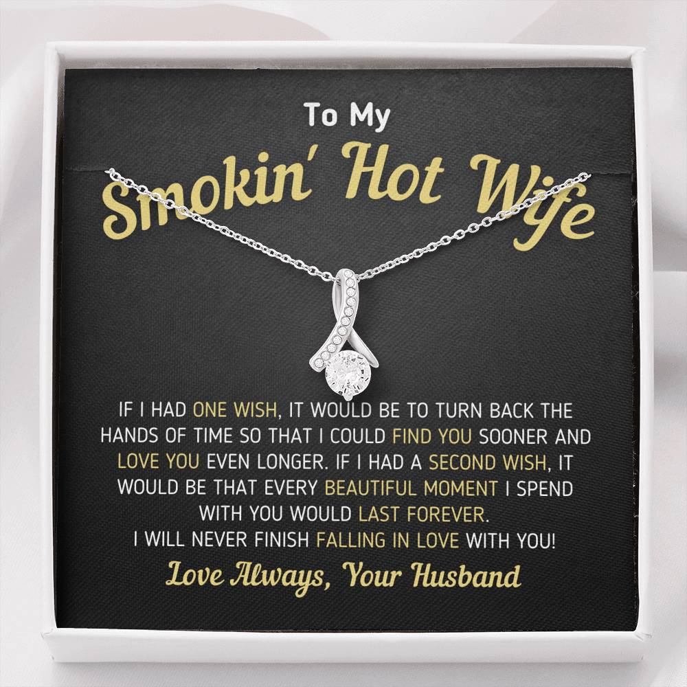 "To My Smokin' Hot Wife - If I Had One Wish" Alluring Necklace (0048) Jewelry Standard Box 