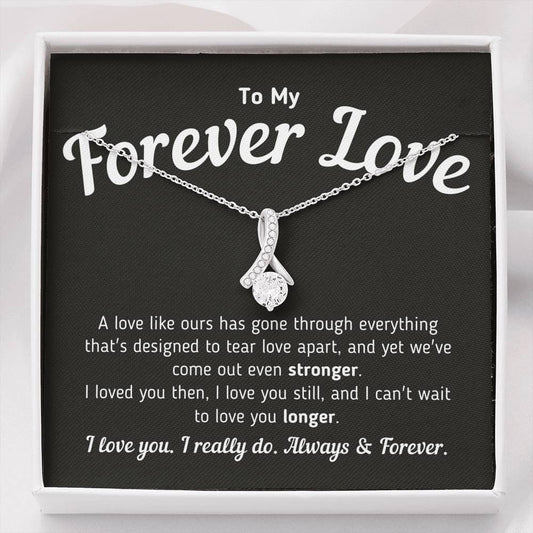 To My Forever Love - A Love Like Ours Necklace Jewelry Standard Box 