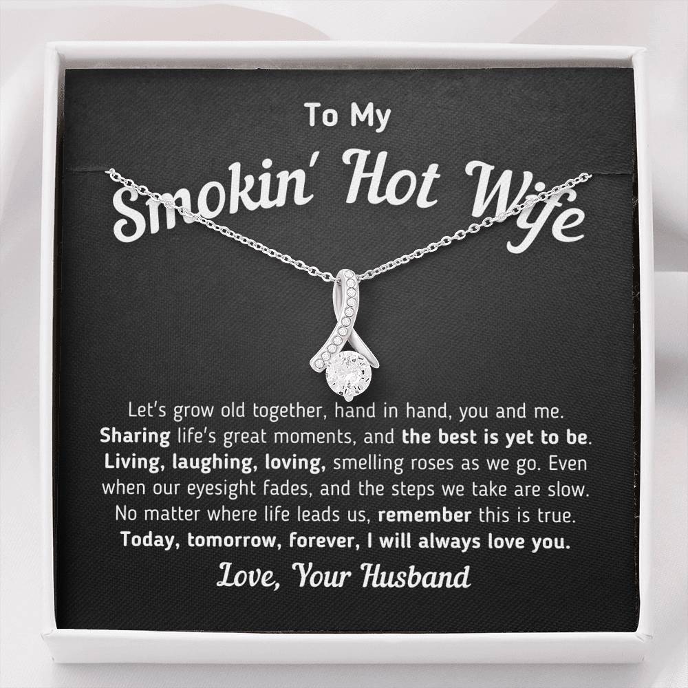 "To My Smokin' Hot Wife - Let's Grow Old Together" Necklace Jewelry Standard Box 
