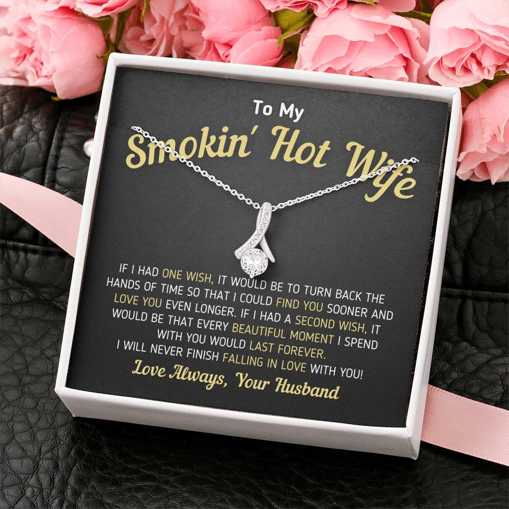 "To My Smokin' Hot Wife - If I Had One Wish" Alluring Necklace (0048) Jewelry 