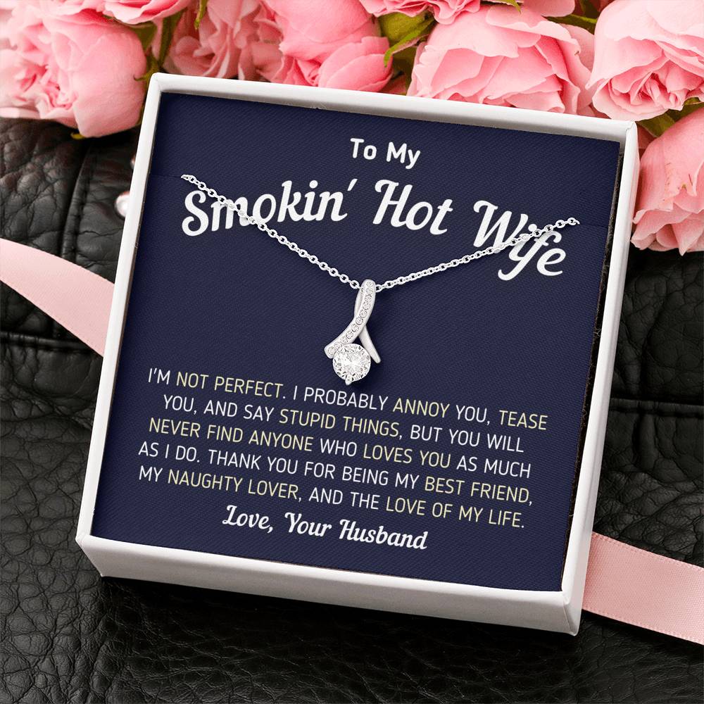 "To My Smokin' Hot Wife - I'm Not Perfect" Necklace (0061) Jewelry 