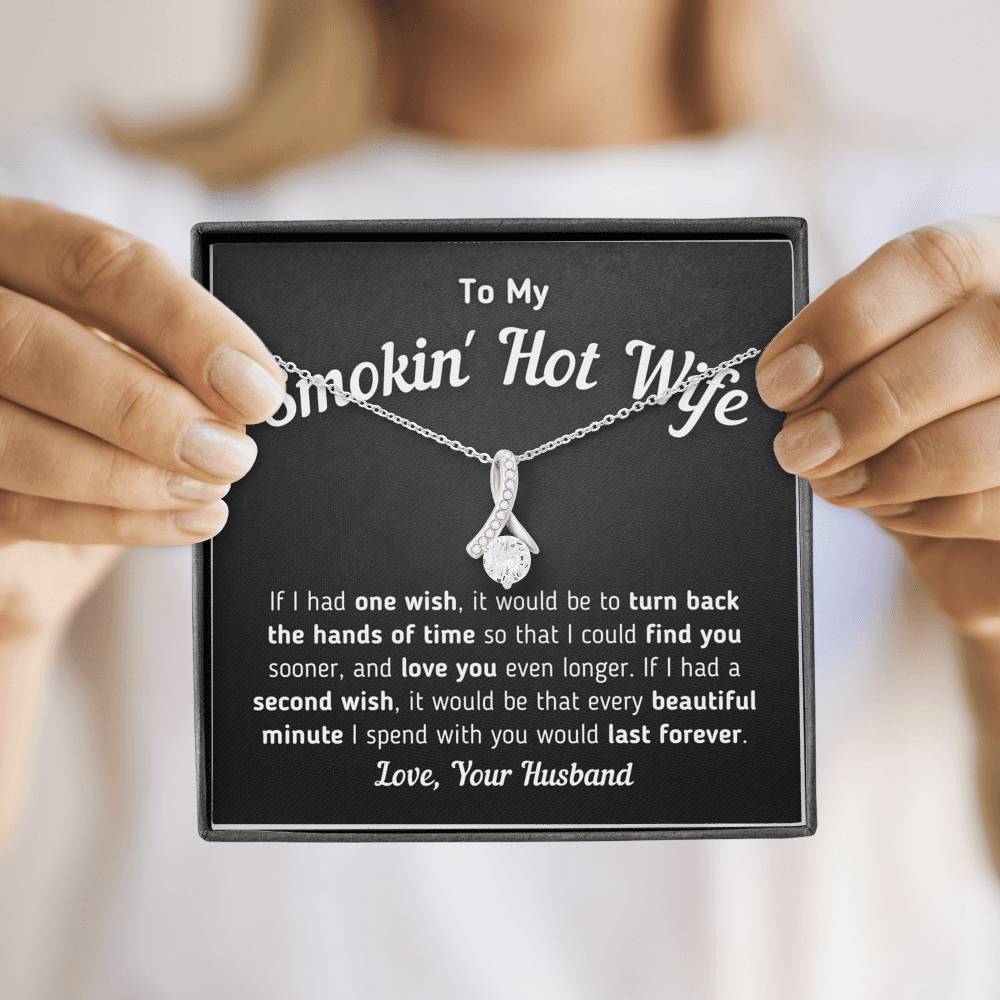 "To My Smokin' Hot Wife - If I Had One Wish" Necklace Jewelry 