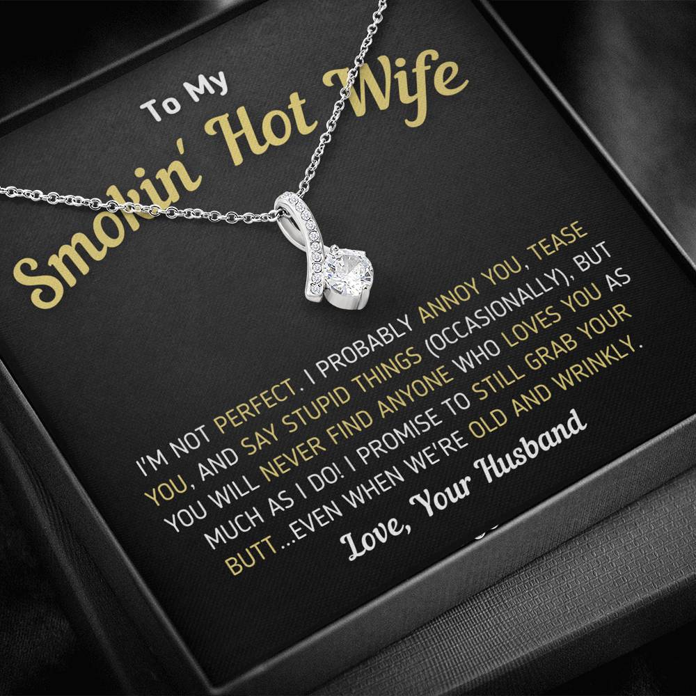 "To My Smokin' Hot Wife - I'm Not Perfect" Necklace (0057) Jewelry 