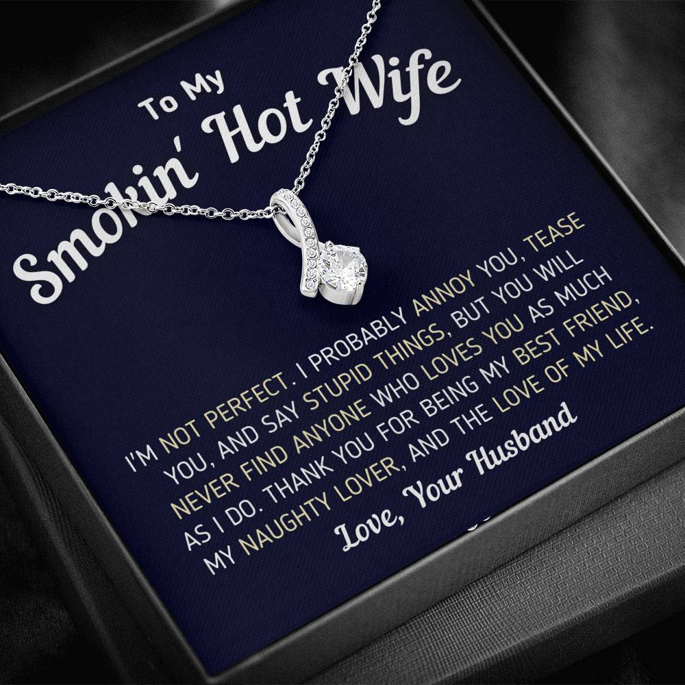 "To My Smokin' Hot Wife - I'm Not Perfect" Necklace (0061) Jewelry 