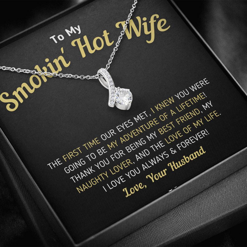 "To My Smokin' Hot Wife - Love Of My Life" - Necklace (0050) Jewelry 