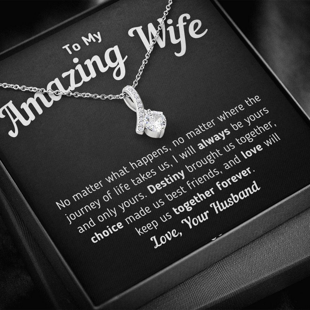 "To My Amazing Wife - I Will Always Be Yours and Only Yours" - Necklace Jewelry 