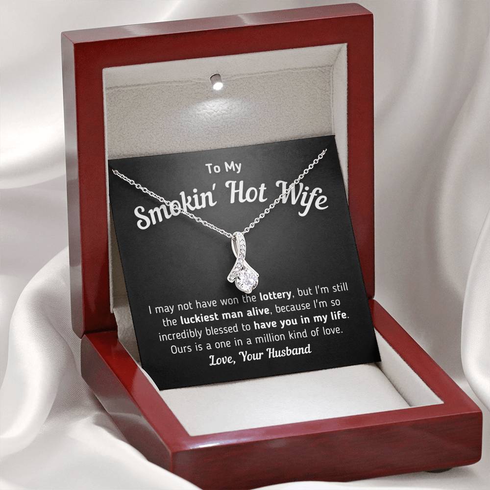 "To My Smokin' Hot Wife - Luckiest Man Alive" Necklace Jewelry 