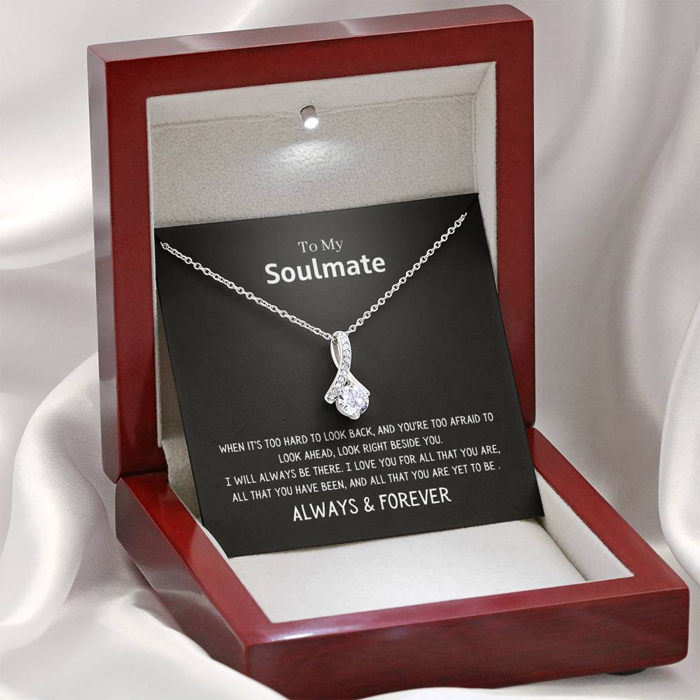 To My Soulmate - I Will Always Be There - Necklace Jewelry 