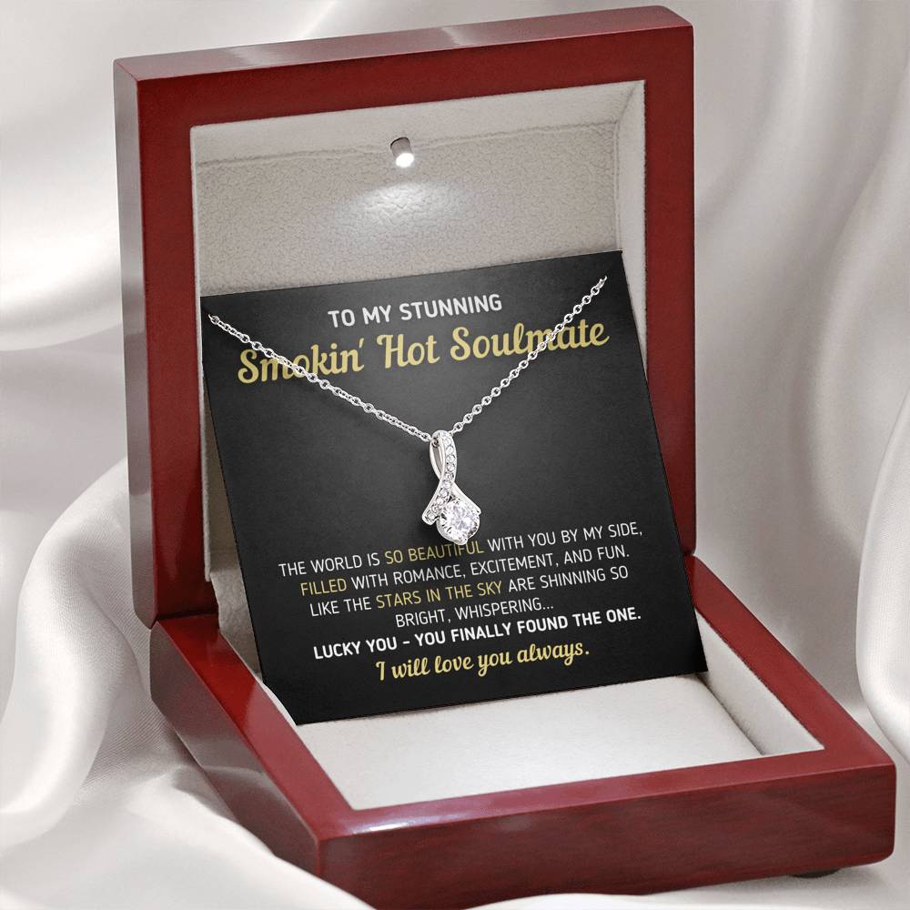 "To My Stunning Smokin' Hot Soulmate - Finally Found The One" Necklace Jewelry 
