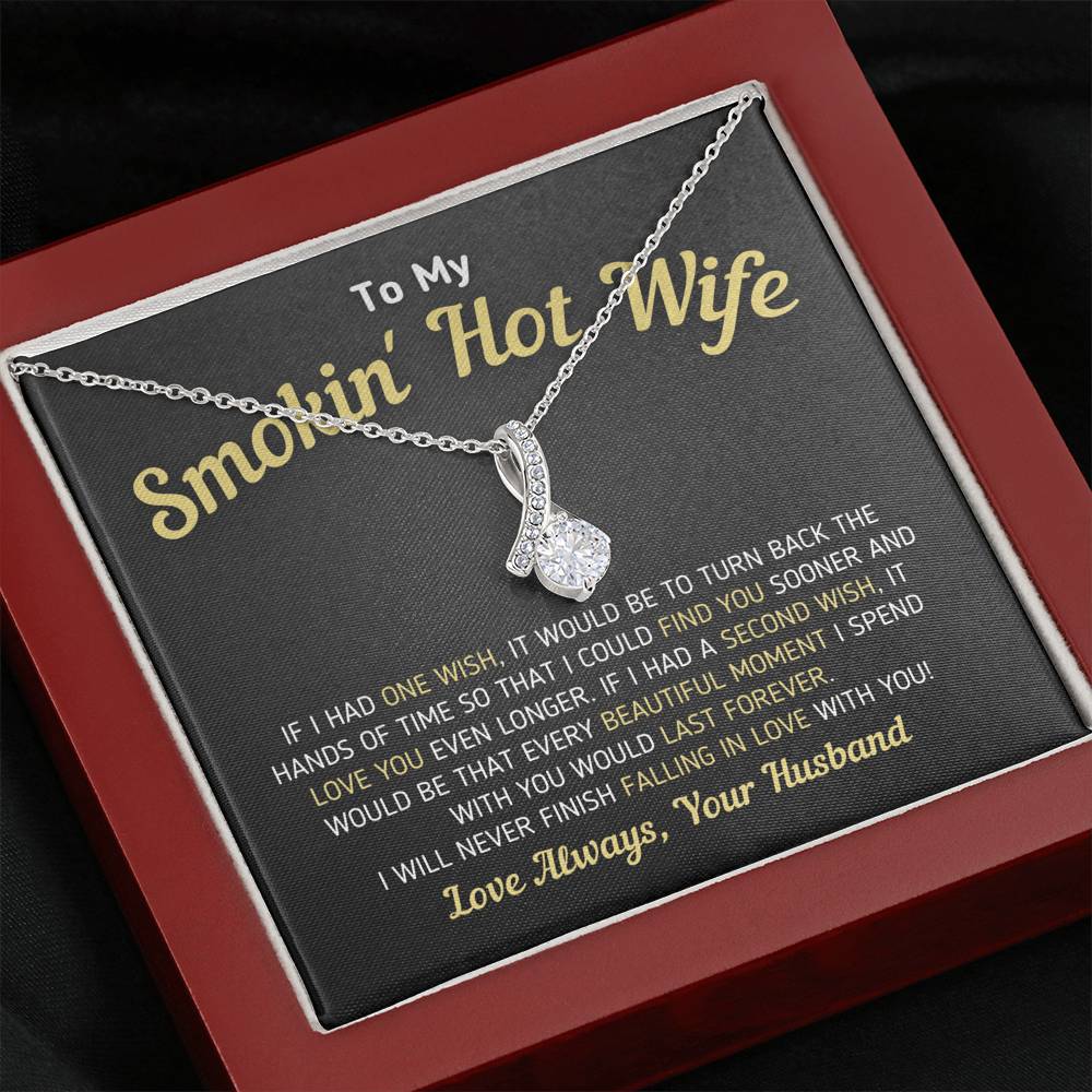 "To My Smokin' Hot Wife - If I Had One Wish" Alluring Necklace (0048) Jewelry Mahogany Style Luxury Box 