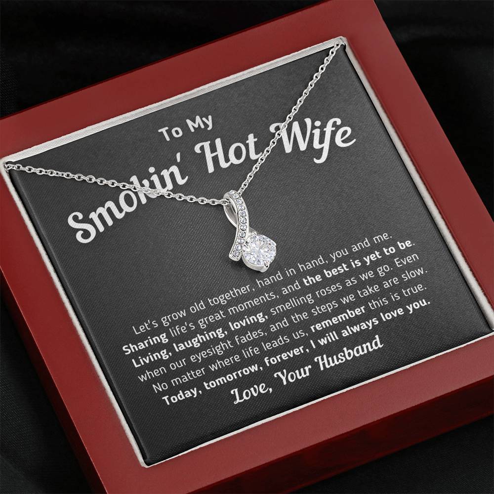 "To My Smokin' Hot Wife - Let's Grow Old Together" Necklace Jewelry Mahogany Style Luxury Box 