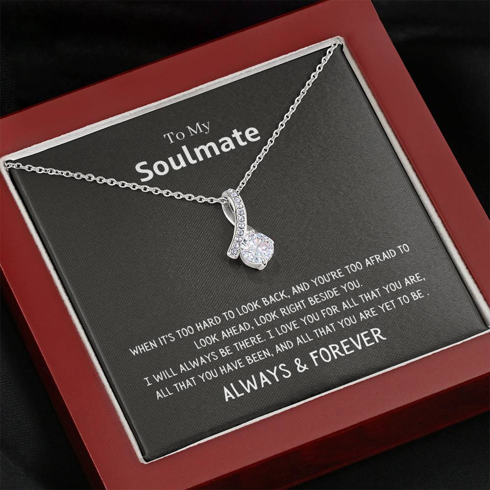 To My Soulmate - I Will Always Be There - Necklace Jewelry Mahogany Style Luxury Box 