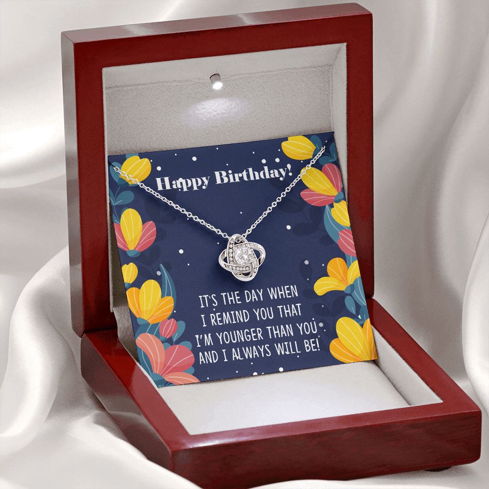 Funny Birthday Gift for Older Sister "I'm Younger Than You" Necklace Jewelry Mahogany Style Luxury Box (w/LED) 