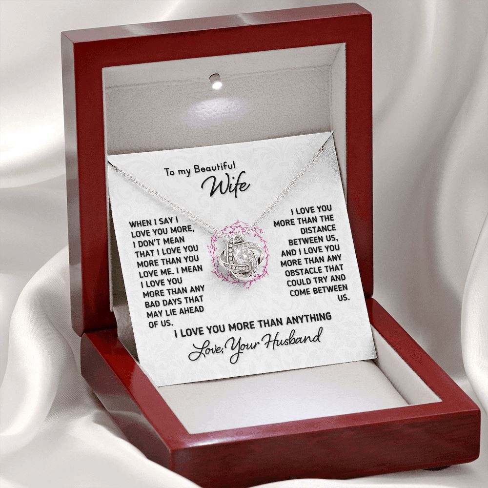 To My Beautiful Wife - "I Love You More Than Anything" Knot Necklace Jewelry Mahogany Style Luxury Box (w/LED) 