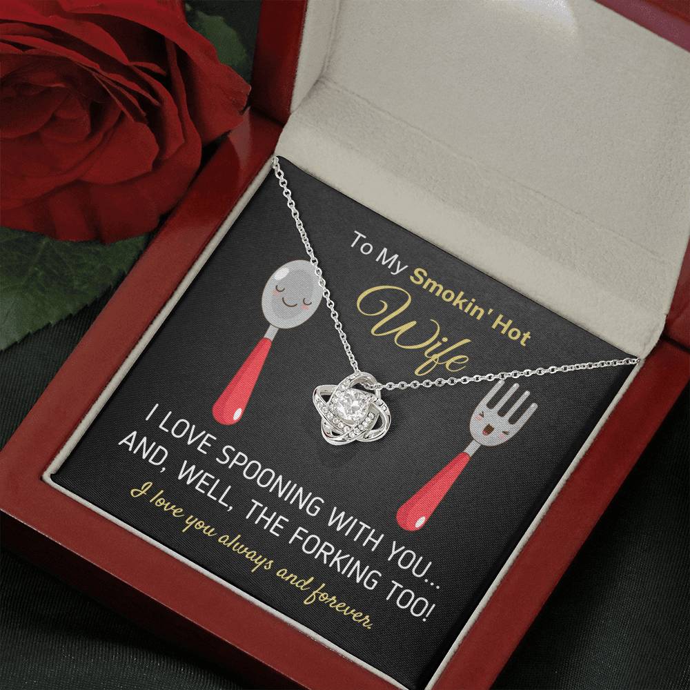 Hilarious "To My Smokin' Hot Wife - I Love Spooning With You" Love Knot Necklace Jewelry 