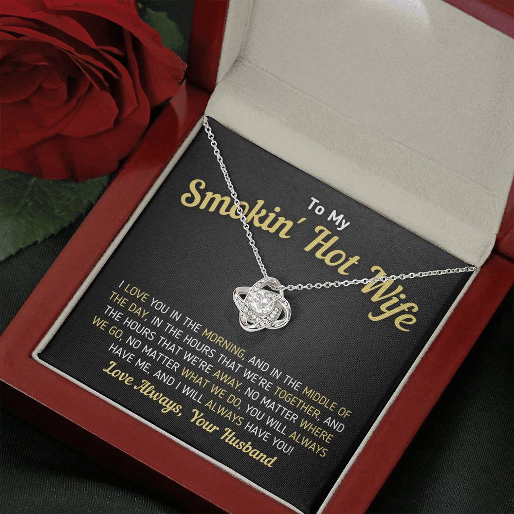 "To My Smokin' Hot Wife - You Will Always Have Me" Knot Necklace Jewelry 