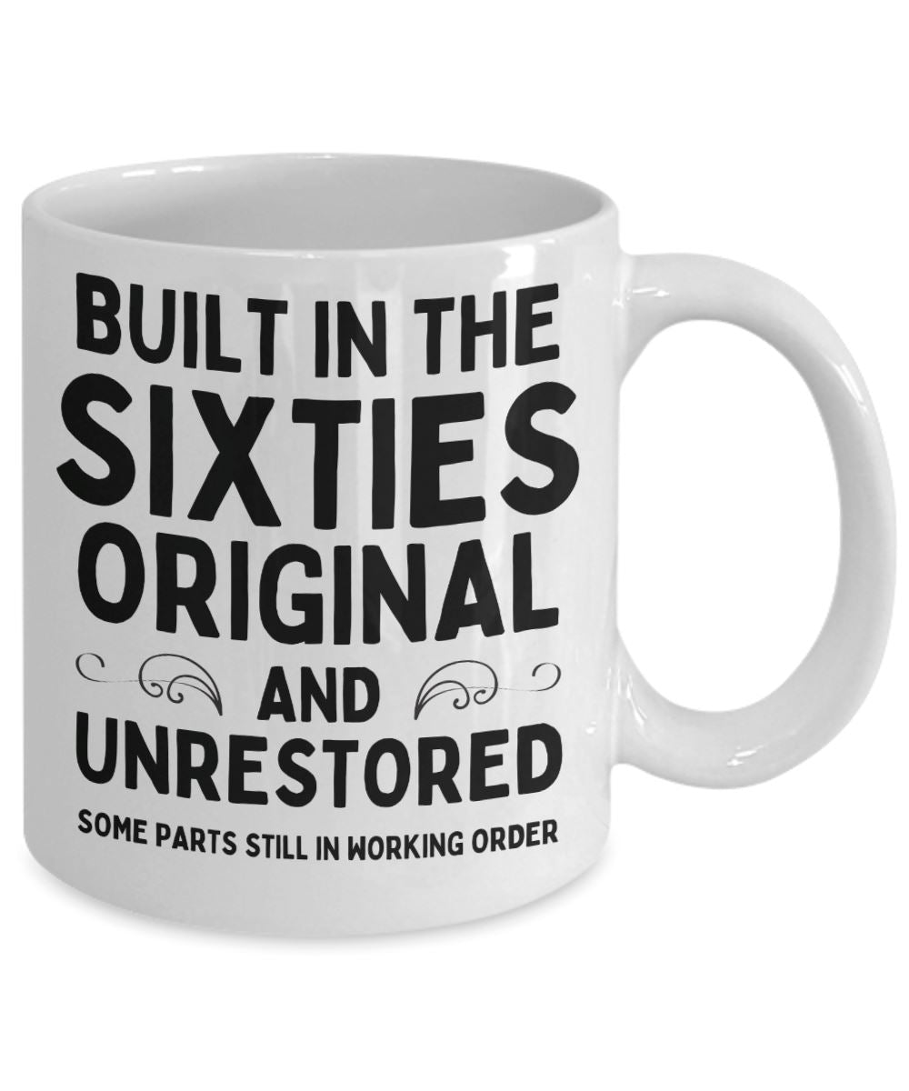 Funny "Built In The Sixties" Mug Coffee Mug 