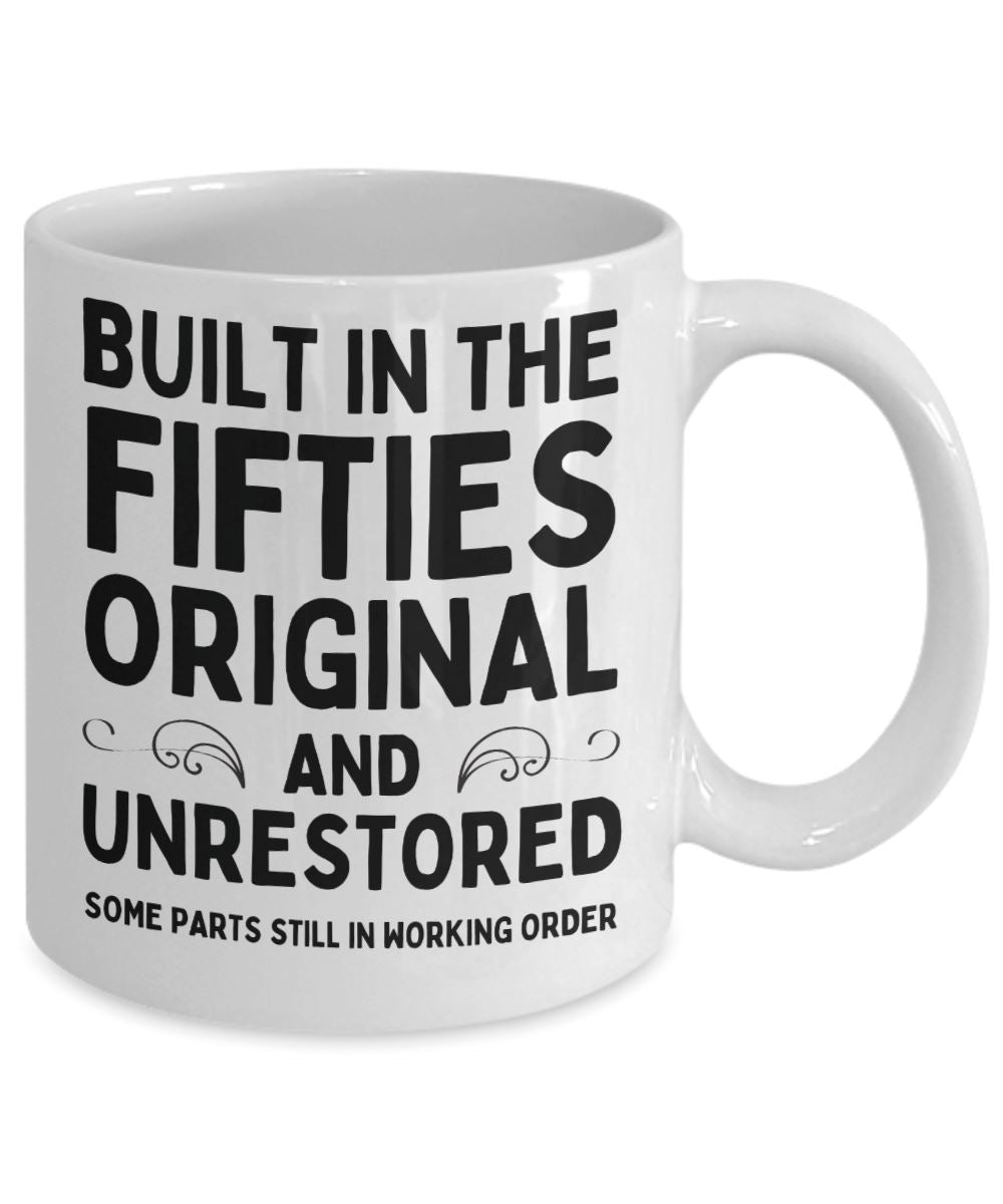 Funny "Built In The Fifties" Mug Coffee Mug 