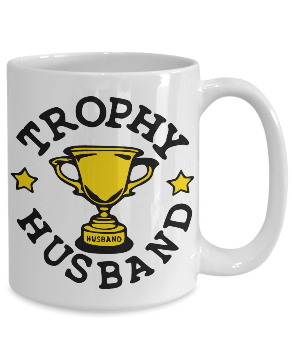 Hilarious "Trophy Husband" Mug Coffee Mug 