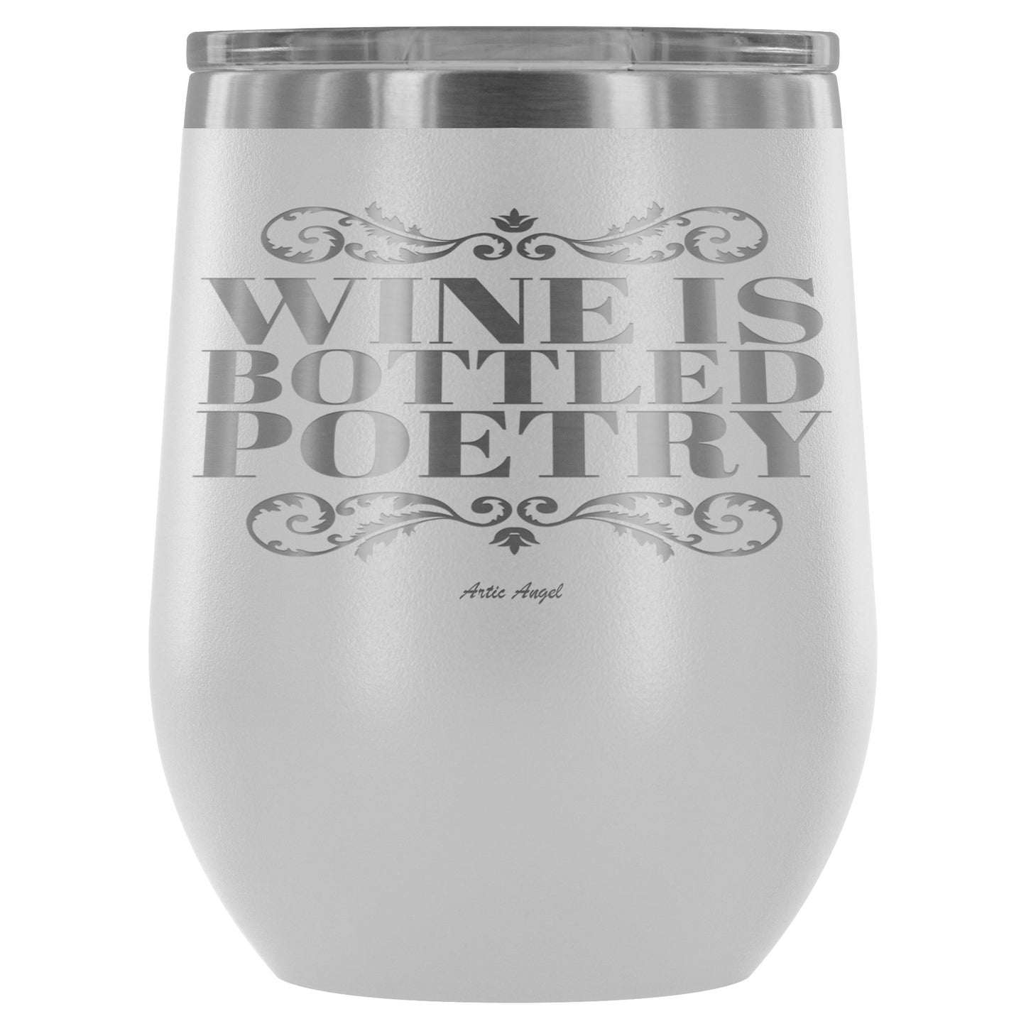 "Wine Is Bottled Poetry" - Stemless Wine Cup Wine Tumbler White 