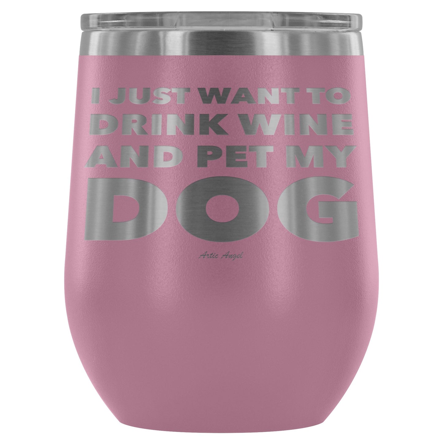 "I Just Want To Drink Wine And Pet My Dog" - Stemless Wine Cup Wine Tumbler Light Purple 