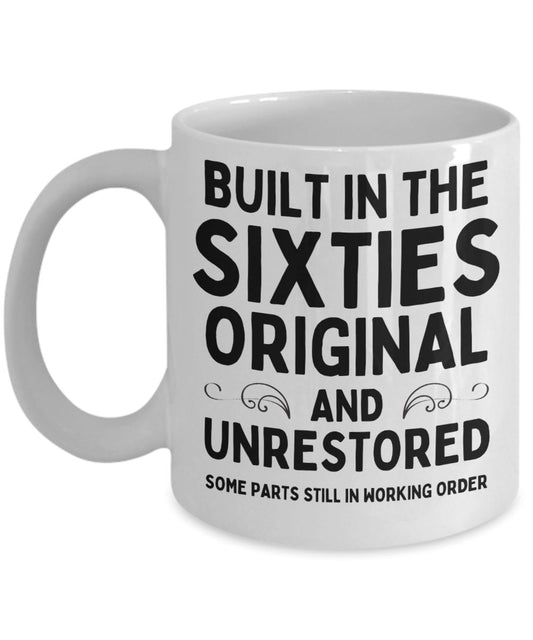 Funny "Built In The Sixties" Mug Coffee Mug 