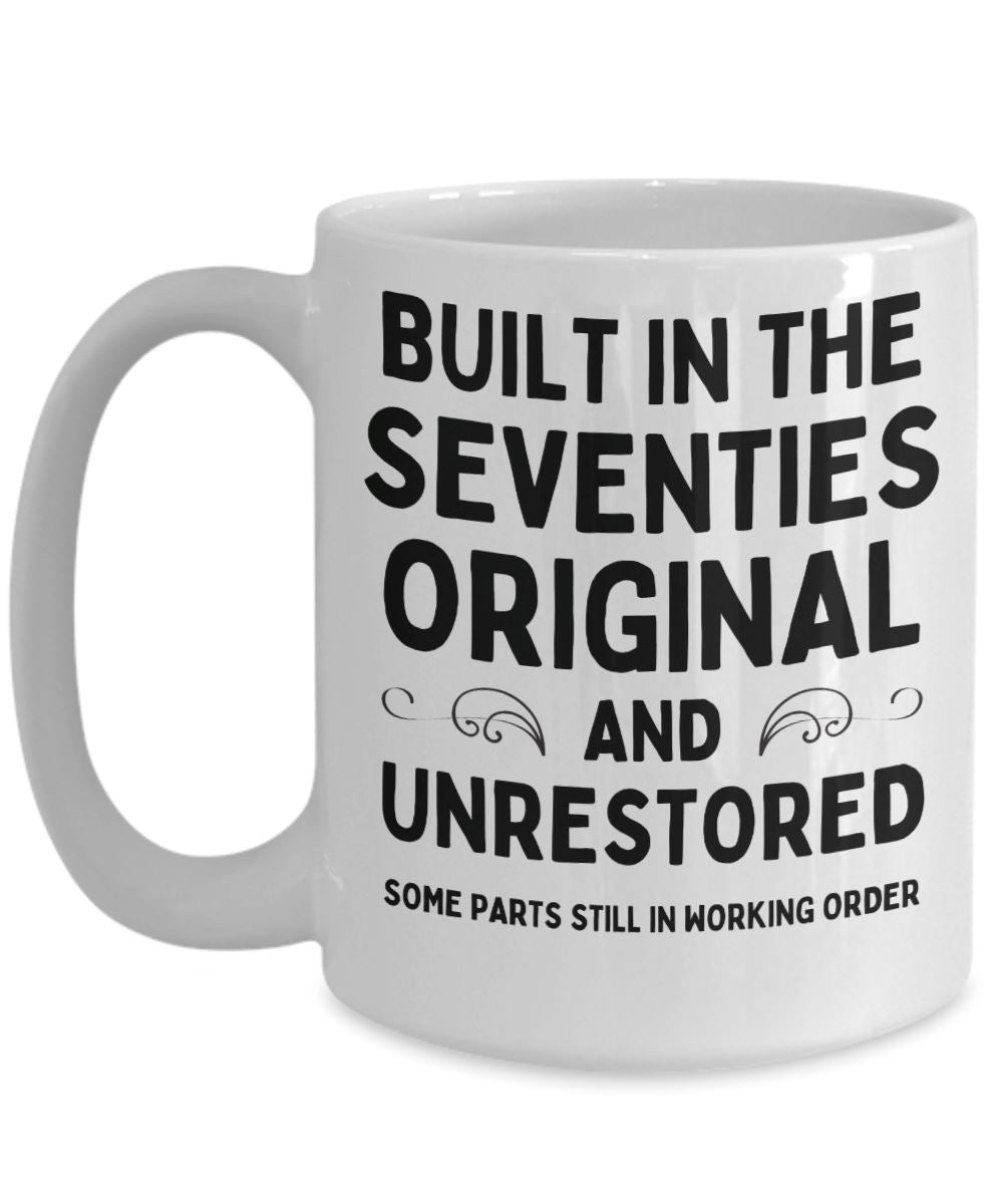 Funny "Built In The Seventies" Mug Coffee Mug 